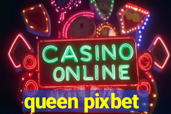 queen pixbet